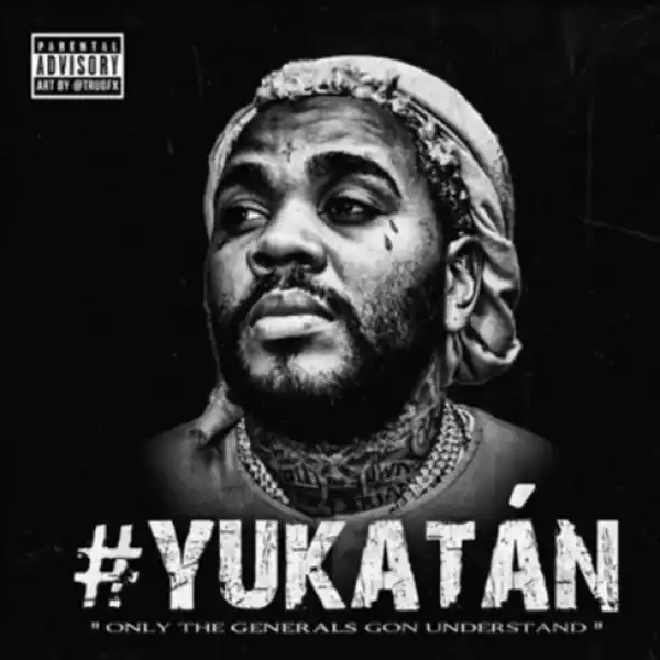 Kevin Gates - #Yukatan